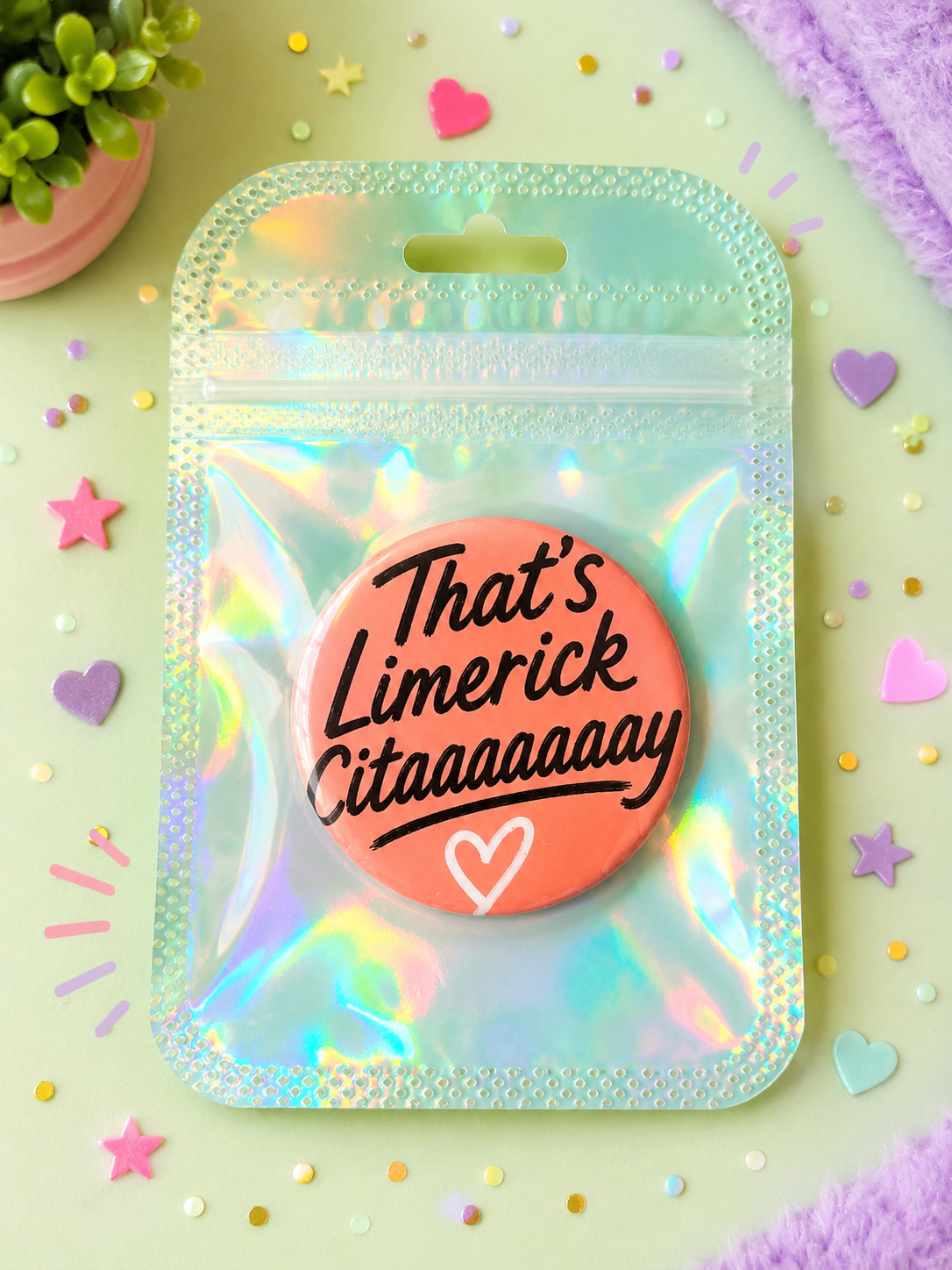 Irish Slogan Badges | Funny Limerick Pins | Gigi's Treaty Treats